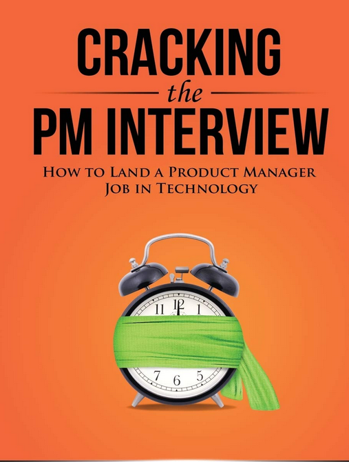 Cracking The Pm Interview: How To Land A Product Manager Job